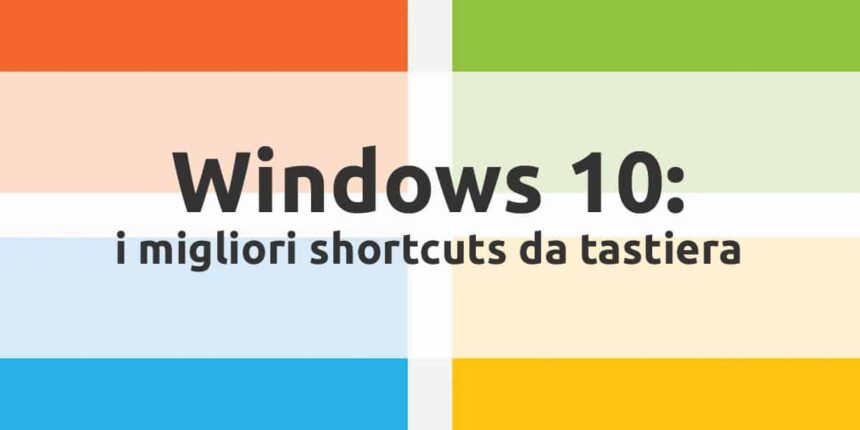 Scorciatoie da tastiera Windows 10